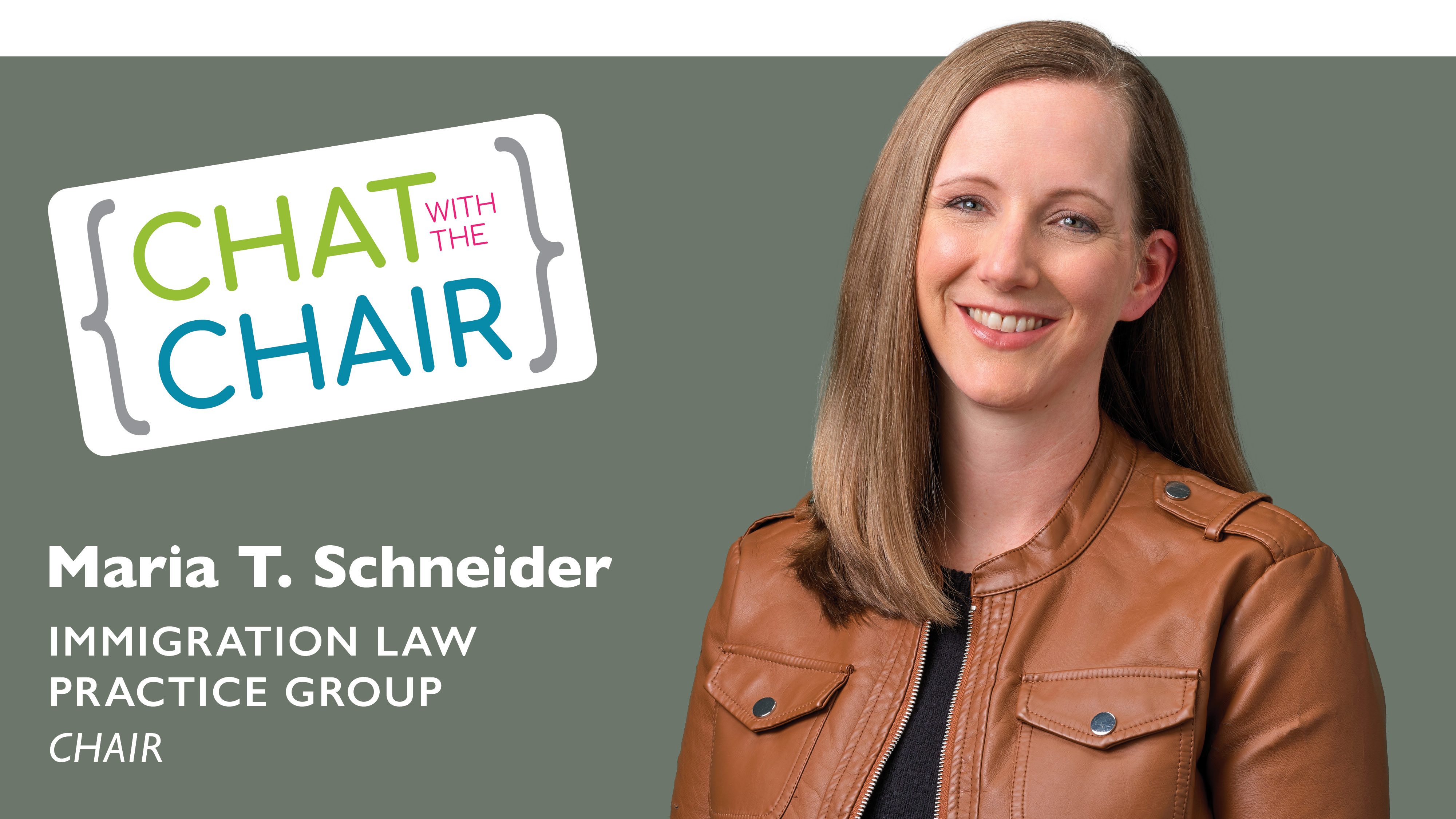 Chat with the Chair: Immigration Law Practice Group 