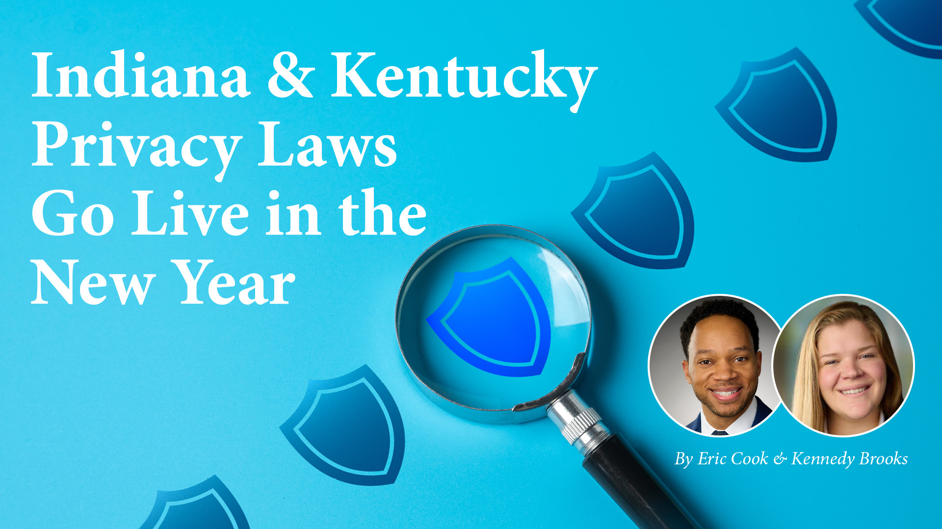Indiana & Kentucky Privacy Laws Go Live in the New Year