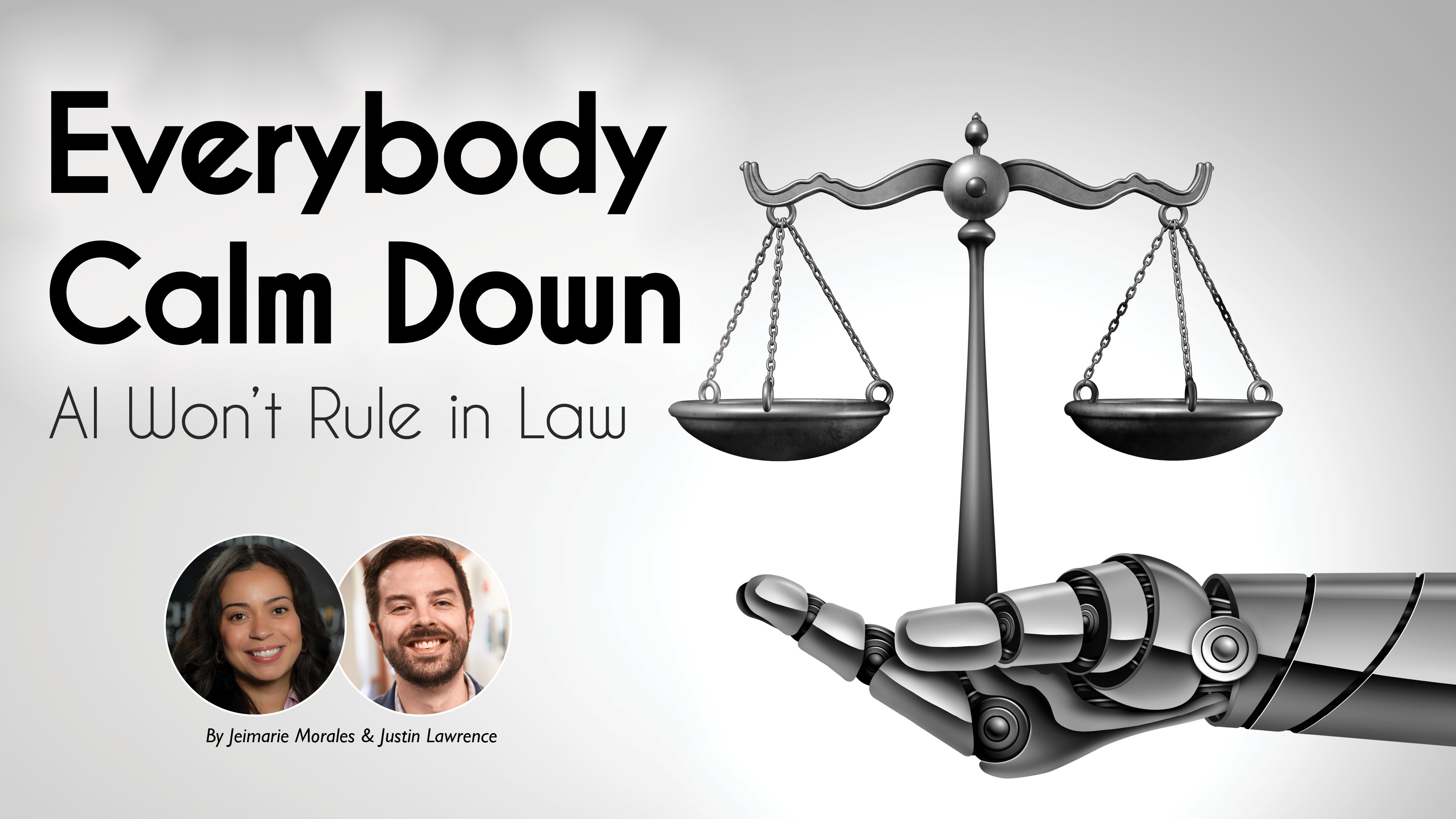 Everybody Calm Down: AI Won’t Rule in Law