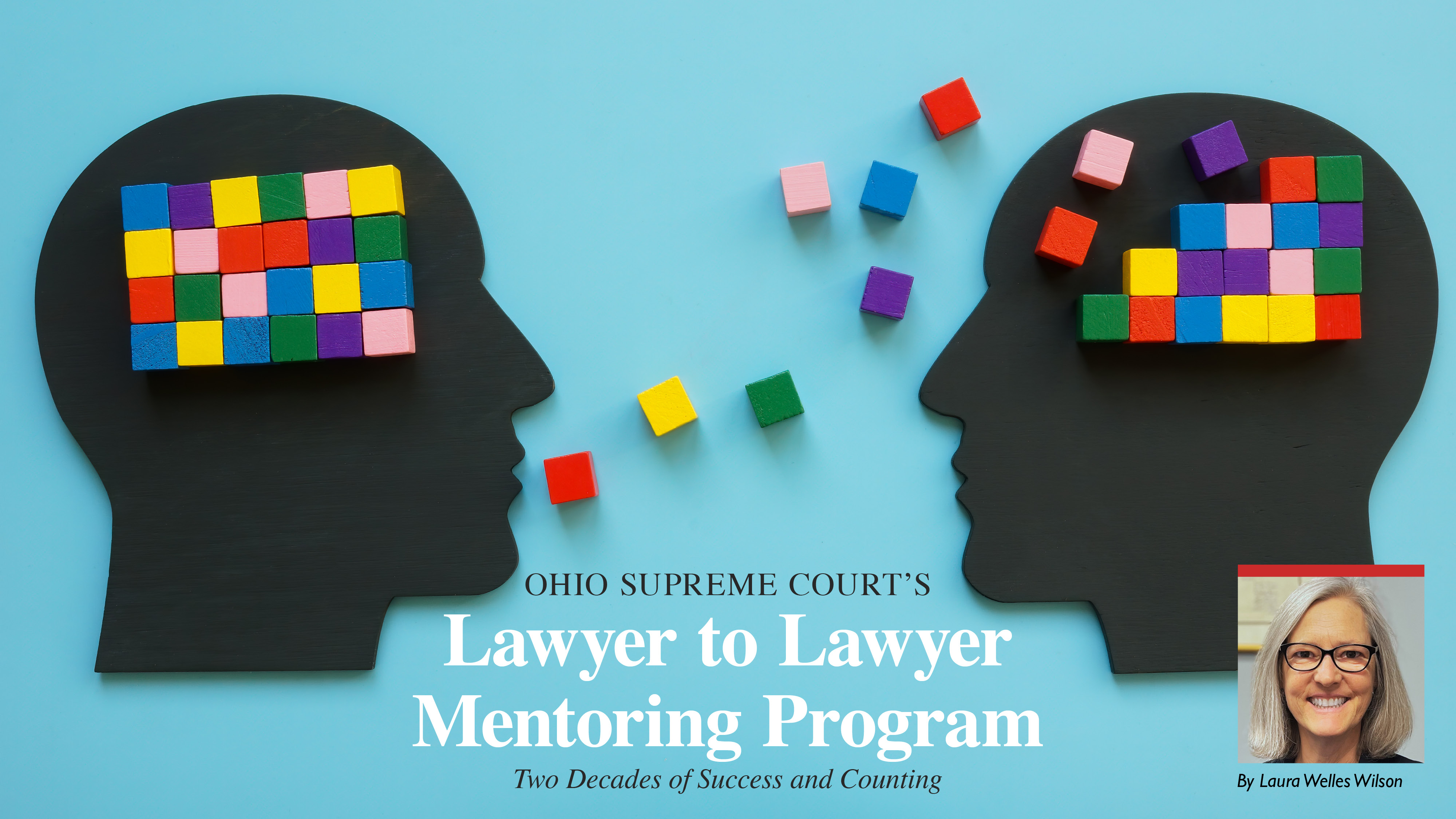Ohio Supreme Court’s  Lawyer to Lawyer Mentoring Program Two Decades of Success and Counting