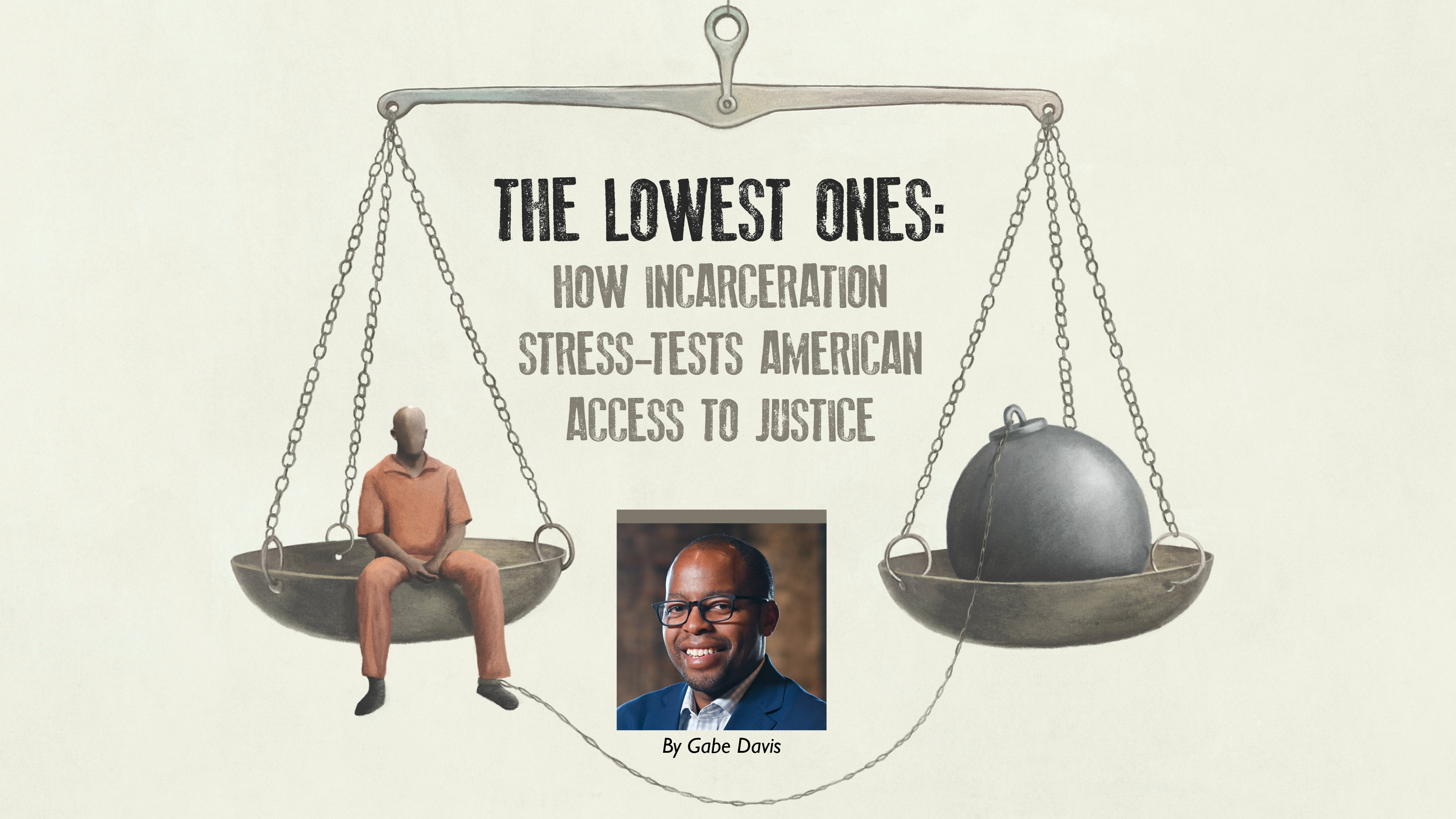 The Lowest Ones: How Incarceration Stress-Tests American Access to Justice