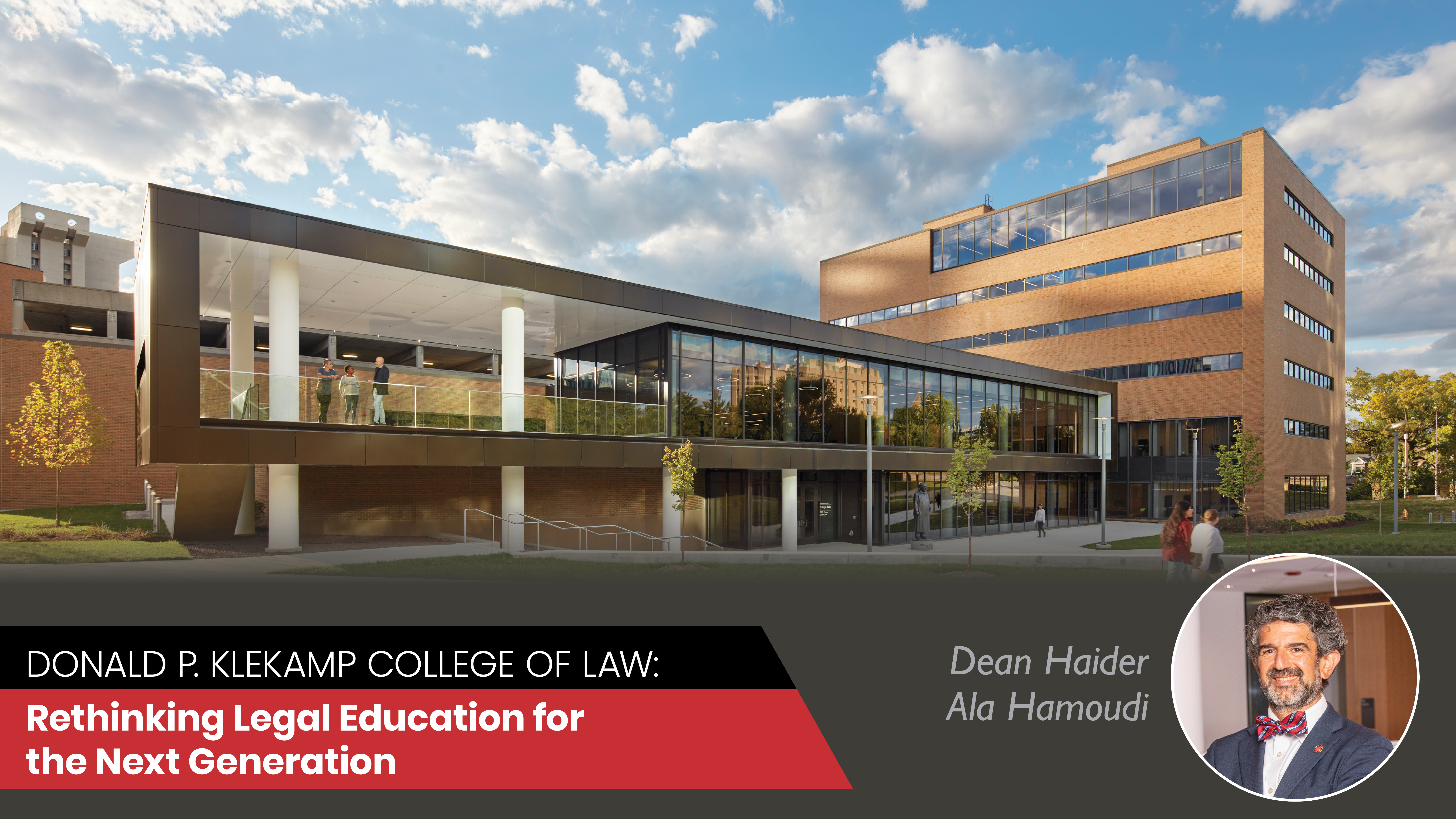 Donald P. Klekamp College of Law: Rethinking Legal Education for the Next Generation