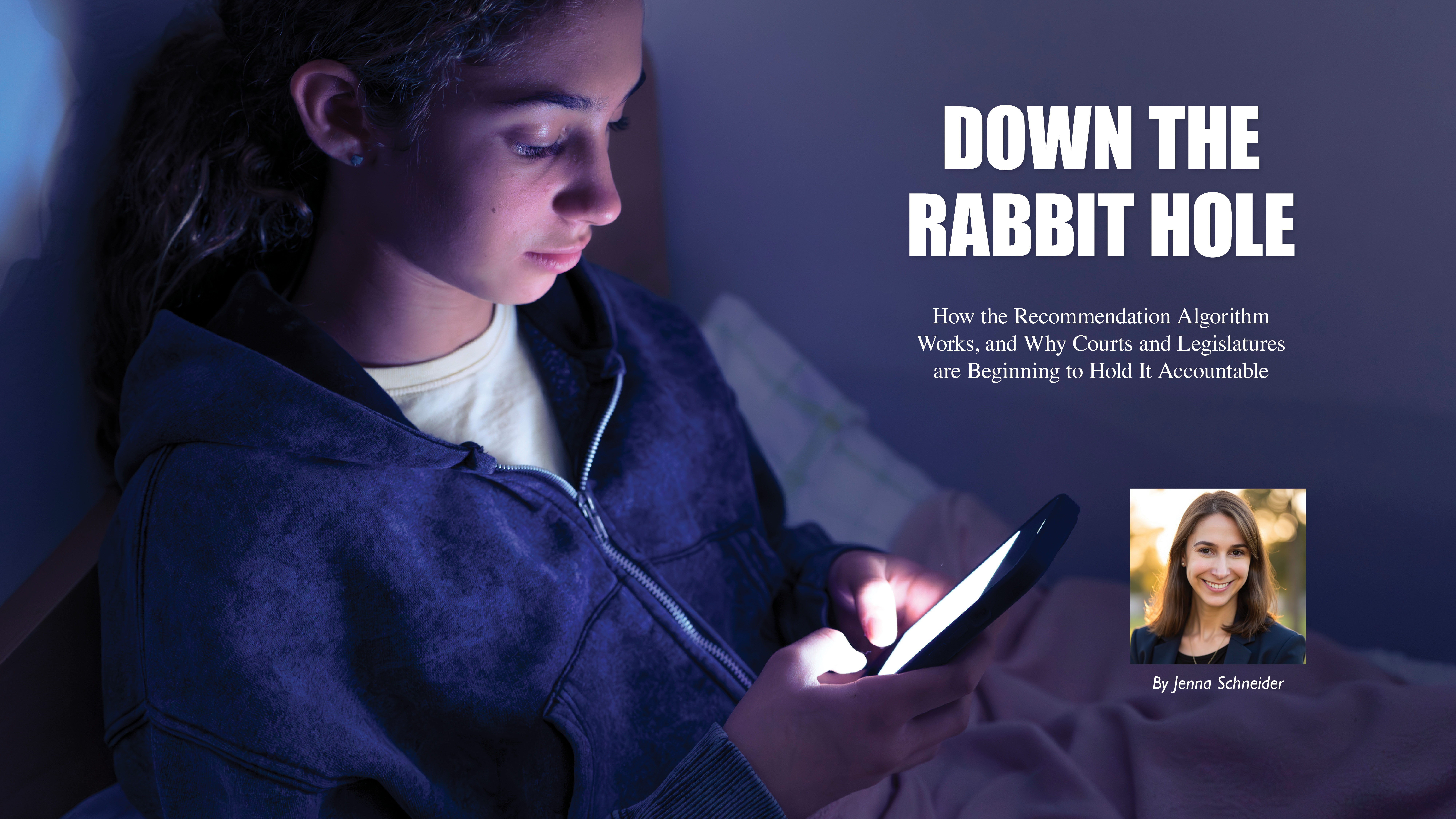 Down the Rabbit Hole: How the Recommendaiton Algorithm Works, and Why Courts and Legislatures are Begining to Hold It Accountable